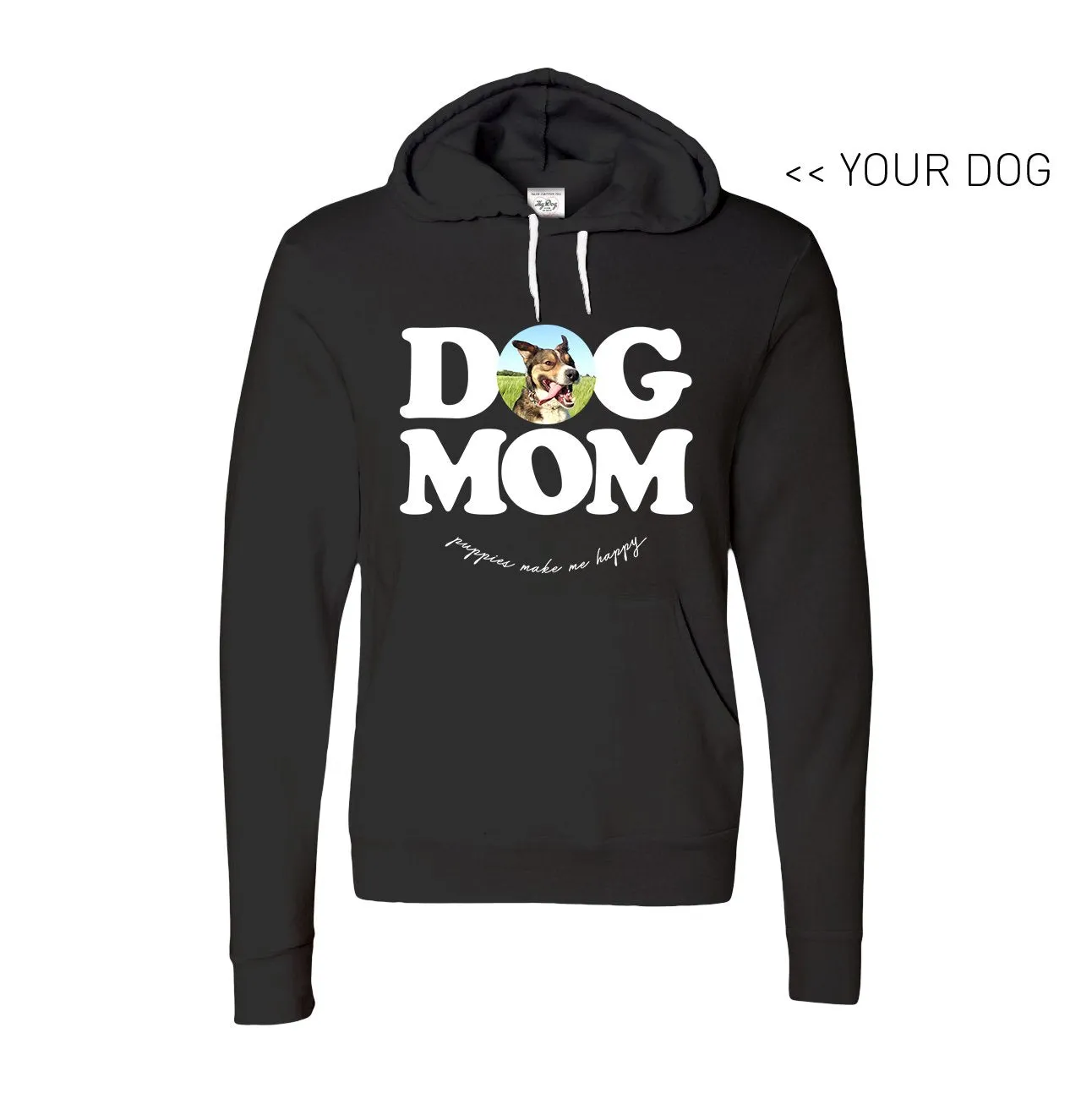 Your Dog Here - Dog Mom - Hoodie